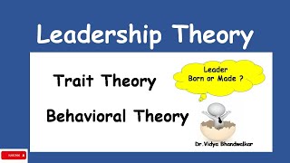 Leadership Theories  Trait Theory  Behavioural Theory l Theory of Leadership [upl. by Einittirb427]