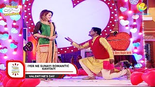 Iyer Ne Sunayi Romantic Kavita I Valentine Special I Taarak Mehta Ka Ooltah Chashmah  Ep 1607 [upl. by Wetzel679]