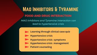 Drug InteractionTyramine and MAO inhibitorsHypertensive CrisisSymptomsEmergency Management [upl. by Mcquillin980]