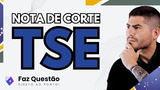 Quanto será a NOTA de CORTE TSE Análise SÉRIA e FUNDAMENTADA [upl. by Ellennod]