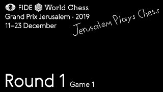 Grand Prix FIDE Jerusalem 2019 Round 1 Game 1 [upl. by Ailis]