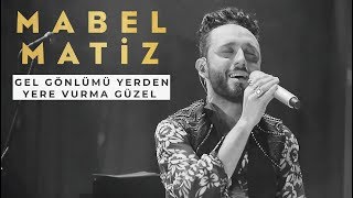 Mabel Matiz  Gel Gönlümü Yerden Yere Vurma Güzel Öyle Dertli Hep Sonradan BGM Konseri [upl. by Alik370]