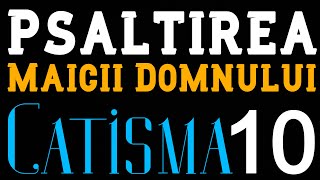 Catisma 10 din Psaltirea Maicii Domnului [upl. by Enilehcim]