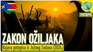 ZAKON OŽILJAKA  najava novog putopisnog serijala  JUŽNI SUDAN 2024 [upl. by Anette]