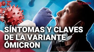 ÓMICRON SÍNTOMAS y CLAVES de la nueva variante del COVID19 que alerta al mundo [upl. by Enegue410]