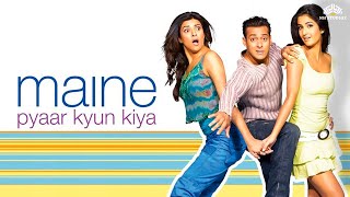 Maine Pyaar Kyun Kiya Full movie  Salman Khan Katrina Kaif Sushmita Sen  Hindi Full Movie [upl. by Ludovick]