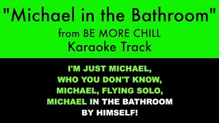 quotMichael in the Bathroomquot from Be More Chill  Karaoke Track with Lyrics on Screen [upl. by Chariot]