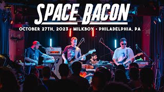 Space Bacon  102723  Milkboy  Philadelphia PA [upl. by Ahsinoj]