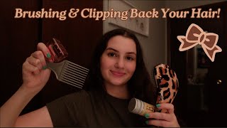 ASMR  Brushing amp Clipping Back Your Hair 💇‍♀️ [upl. by Notneuq950]