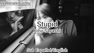 鞘師里保  Riho Sayashi STUPID Sub Español amp English [upl. by Matthias]