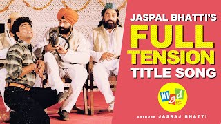 FULL TENSION  Title Song  Jaspal Bhatti [upl. by Fan60]