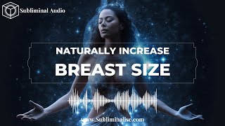 ENHANCE Your Natural Curves Subliminal Affirmations for Enhancing Your Breast Size Naturally [upl. by Collin]