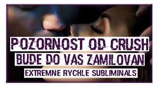 POZORNOST OD CRUSH  CZ RYCHLÉ SUBLIMINALS ⚡♀️ [upl. by Akemehc]