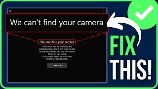 FIXED WE CAN’T FIND YOUR CAMERA WINDOWS 1110 2024  Fix Error Code 0xa00f4244 [upl. by Ennair21]