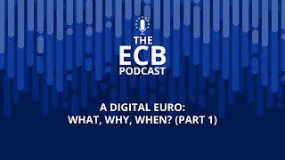 The ECB Podcast  A digital euro what why when part 1 [upl. by Pattie]