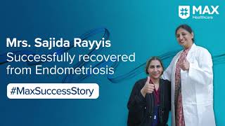 Hysterectomy for Endometriosis │Patient Success Story│ Max Smart Hospital Saket [upl. by Louls140]