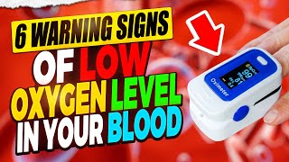 6 Alarming Signs Your Blood Oxygen Levels Are Dangerously Low [upl. by Yale]