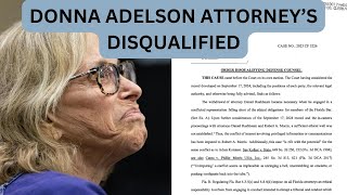 Donna Adelsons Attorneys Disqualified [upl. by Gilroy]