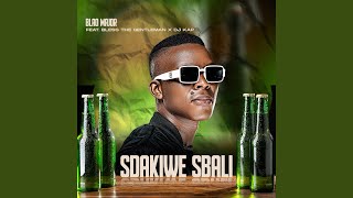 Sdakiwe Sbali feat Bless The Gentleman amp DJ Kap [upl. by Neiman]