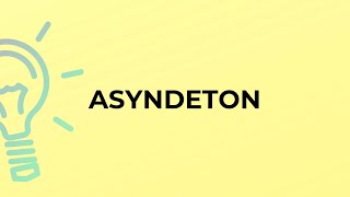 What is the meaning of the word ASYNDETON [upl. by Cordelia148]