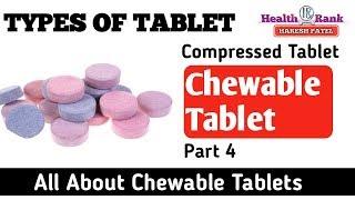 Chewable Tablet  Types Of Tablet  Medicine Reviews  Health Rank [upl. by Ahsenik]