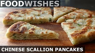 Chinese Scallion Pancakes  Food Wishes [upl. by Salene]