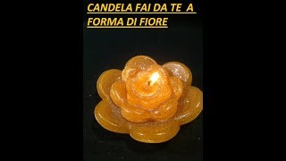 CANDELA ARTIGIANALE FAI DA TE A FORMA DI FIORE FACILE DA REALIZZARE [upl. by Whitten836]