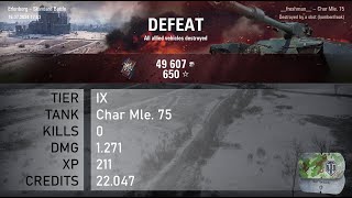 1274 Char Mle 75  0 kills  1271 dmg  211 xp  22047 credits  World of Tanks [upl. by Lecrad]