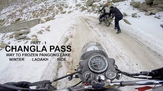 WINTER LADAKH RIDE  CHANGLA PASS IN WINTERS ON MOTORCYCLES  Part  1  EP6 [upl. by Hendrick]