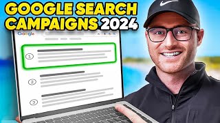 The RIGHT Way to Set Up Google Search Ads Campaigns in 2024  StepbyStep Tutorial [upl. by Nissie863]