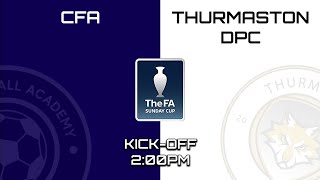 CFA VS THURMASTON DPC  THE FA SUNDAY CUP 1ST ROUND MATCH LIVE STREAM [upl. by Nnail403]