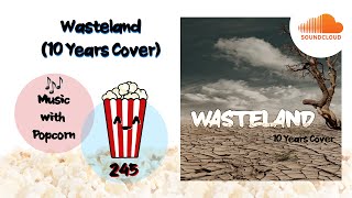 🎶 Wasteland 10 Years Cover  Day 074 [upl. by Zerelda]