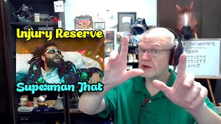 Injury Reserve  Superman That  NearlySeniorCitizen Reacts 87 [upl. by Hereld]