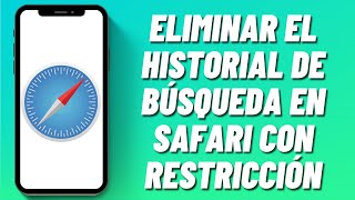 Cómo eliminar el historial de búsqueda en Safari con restricción [upl. by Avictor441]