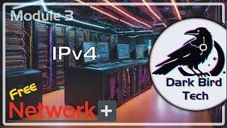 IPv4 Basics  Module 3  Free Network N10009 Training [upl. by Norit]