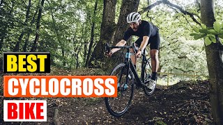 Top 5 Cyclocross Bikes for 2024 A Comprehensive Review [upl. by Nonnel]