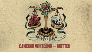 Cameron Whitcomb  Quitter Official Lyric Video [upl. by Rudelson673]