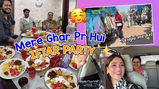 Mere ghar Pe IFTAAR Party  Phele gayi sarojni nagar market [upl. by Gambrell44]