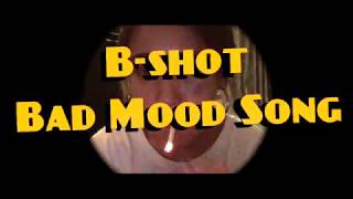 【碧霞心情幹】Bshot Bad Mood Song [upl. by Aistek]