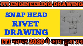 SNAP HEAD RIVET कैसे बनाये  snap head rivet suitable of shank diameter 20mm ITI ENGINEERING DRAWING [upl. by Ariuqahs]