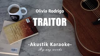 Traitor  Olivia Rodrigo  Acoustic Karaoke [upl. by Nesyt262]