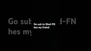 Go sub to GlodFN [upl. by Woll]