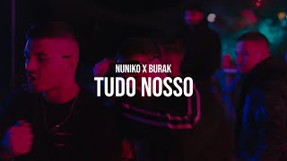 NUNIKO x BURAK  TUDO NOSSO [upl. by Amador627]