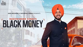 Black Money Sukhwinder Sukhi Official Video  Nimma Virk  Punjabi Songs 2023  Jass Records [upl. by Barhos]