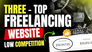 Top 3 Low Competition Freelancing Websites  New Best Freelancing Platforms in 2024 [upl. by Abelard]