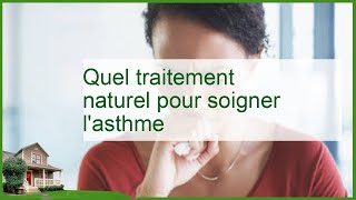 Découvrez les Meilleurs Traitements Naturels pour Soulager lAsthme Efficacement [upl. by Lauritz]