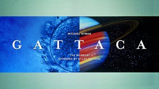 Michael Nyman  Gattaca quotThe Morrowquot Extended by Gilles Nuytens [upl. by Jordanson]