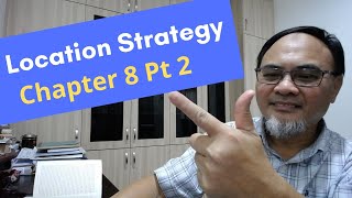 Chapter 8 Location Strategies Pt 2 Production and Operations [upl. by Enileuqkcaj442]