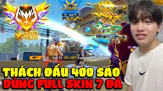 Supi Sử Dụng Full Skin Súng 7 Đá Và Hành Trình Leo Thách Đấu Tử Chiến 400 Sao Cực Căng [upl. by Khichabia]