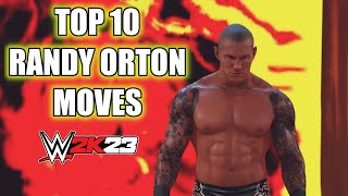 TOP 10 RANDY ORTON MOVES  WWE 2K23 [upl. by Seaton262]